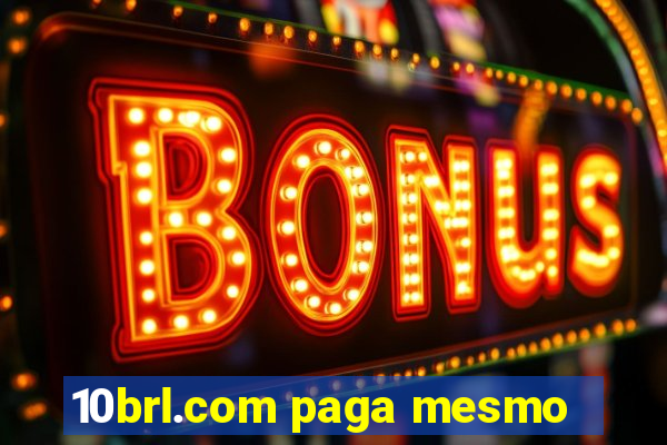 10brl.com paga mesmo